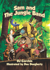 Sam and The Jungle Band by Dan Dougherty, DJ Corchin, 9780981964560