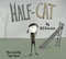 HALF-CAT by Tyler Hawx, DJ Corchin, 9780998880396