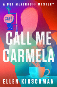 Call Me Carmela by Ellen Kirschman, 9781504095754