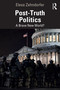Post-Truth Politics (A Brave New World?) by Elesa Zehndorfer, 9781032763767
