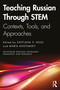Teaching Russian Through STEM (Contexts, Tools, and Approaches) by Svetlana V. Nuss, Maria Khotimsky, 9781032620657