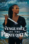 Vengeance of the Pirate Queen - 9781250864963 by Tricia Levenseller, 9781250864963