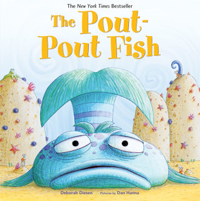 The Pout-Pout Fish - 9780312674816 by Deborah Diesen, Dan Hanna, 9780312674816