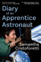 Diary of an Apprentice Astronaut by Samantha Cristoforetti, 9781615198429