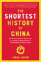 The Shortest History of China (From the Ancient Dynasties to a Modern Superpower-A Retelling for Our Times) by Linda Jaivin, 9781615198207
