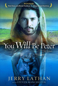 You Will Be Peter by Jerry Lathan, Steven Manchester, 9781637633472