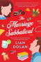 The Marriage Sabbatical (A Novel) - 9780063270695 by Lian Dolan, 9780063270695