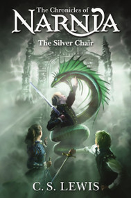 The Silver Chair - 9780063435179 by C. S. Lewis, 9780063435179