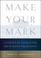 Make Your Mark (Lessons in Character from Seven Presidents) by Mark K. Updegrove, 9780063430167