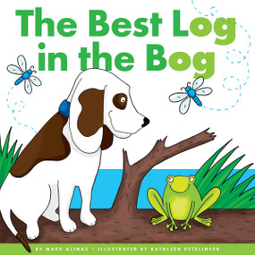 Best Log in the Bog by Marv Alinas, Kathleen Petelinsek, 9781622434886