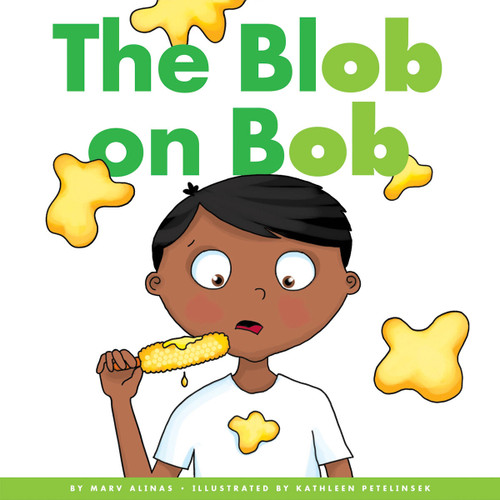 Blob on Bob by Marv Alinas, Kathleen Petelinsek, 9781622434893