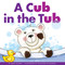 Cub in the Tub by Marv Alinas, Kathleen Petelinsek, 9781622434923