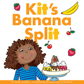 Kit's Banana Split by Marv Alinas, Kathleen Petelinsek, 9781622434947