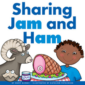 Sharing Jam and Ham by Marv Alinas, Kathleen Petelinsek, 9781622434985