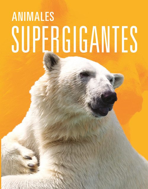 Animales supergigantes (Spanish Edition) by Joanne Mattern, 9781644667606