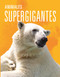 Animales supergigantes (Spanish Edition) by Joanne Mattern, 9781644667606
