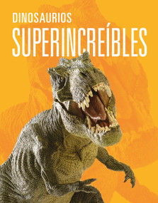 Dinosaurios superincreibles (Spanish Edition) by Meg Greve, 9781644667613