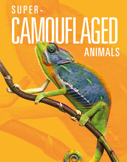 Super-Camouflaged Animals by Meg Greve, 9781645823988