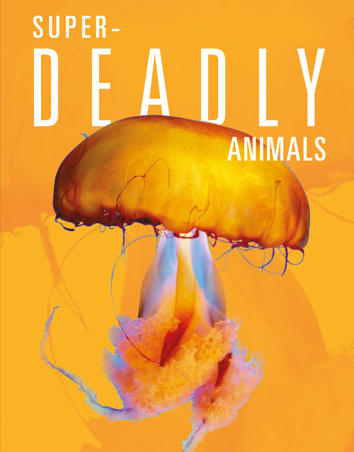 Super-Deadly Animals by Joanne Mattern, 9781645824039