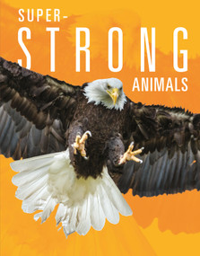 Super-Strong Animals by Joanne Mattern, 9781645824053