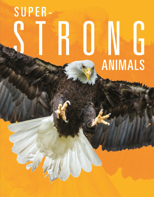 Super-Strong Animals by Joanne Mattern, 9781645824053