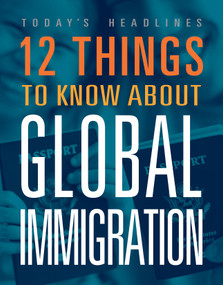 12 Things to Know about Global Immigration by Luana Mitten, 9781645824077