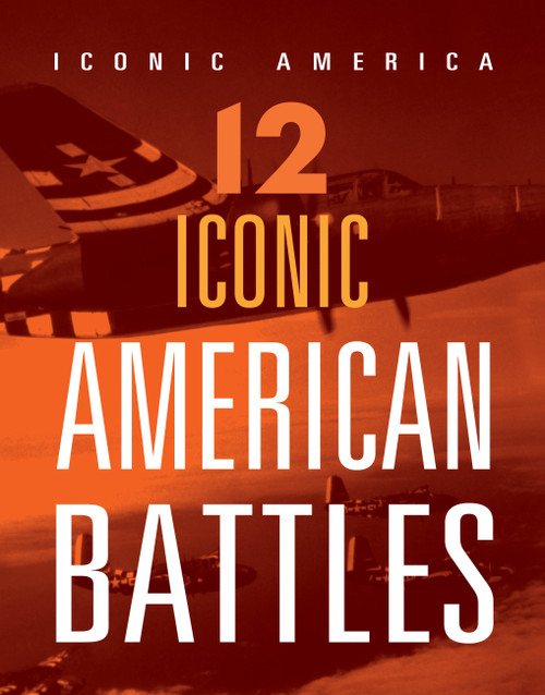 12 Iconic American Battles by Marne Ventura, 9781645824145