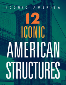 12 Iconic American Structures by Marne Ventura, 9781645824152