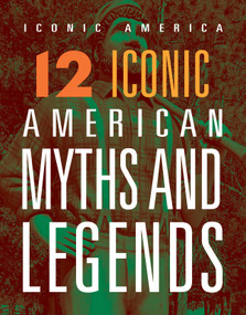 12 Iconic American Myths and Legends by Marne Ventura, 9781645824183