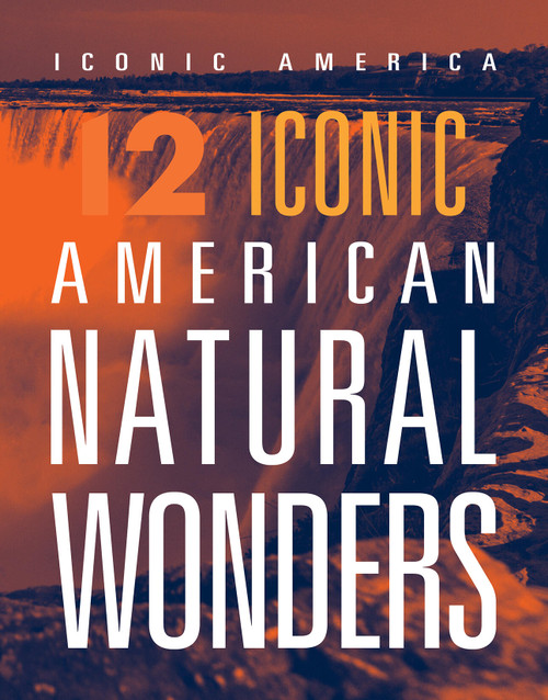 12 Iconic American Natural Wonders by Rachel Grack, 9781645824190