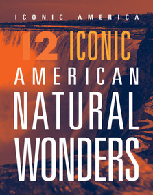 12 Iconic American Natural Wonders by Rachel Grack, 9781645824190