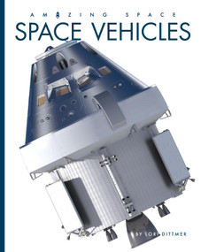 Space Vehicles - 9781682776018 by Lori Dittmer, 9781682776018