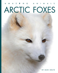 Arctic Foxes - 9781682776056 by Mari Bolte, 9781682776056