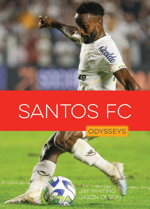 Santos FC by Jim Whiting, Jason Olson, 9781682776728