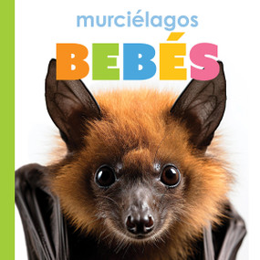 Murcielagos bebes (Spanish Edition) by Meg Greve, 9781682777022