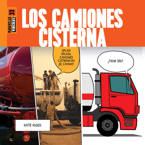 Los camiones cisterna (Spanish Edition) by Kate Riggs, 9781682777282