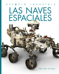 Las naves espaciales (Spanish Edition) by Lori Dittmer, 9781682777329