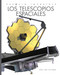 Los telescopios espaciales (Spanish Edition) by Lori Dittmer, 9781682777336