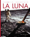 La Luna (Spanish Edition) by Matt Lilley, 9781682777367