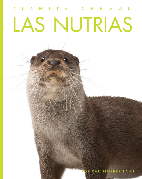 Las nutrias (Spanish Edition) by Christopher Bahn, 9781682777435