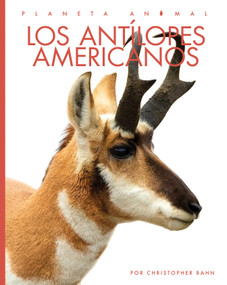Los antilopes americanos (Spanish Edition) by Christopher Bahn, 9781682777459