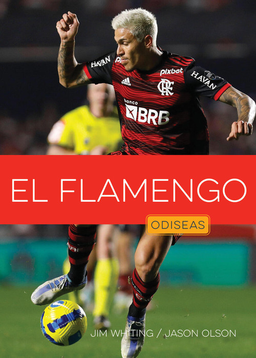 El Flamengo (Spanish Edition) by Jim Whiting, Jason Olson, 9781682778548