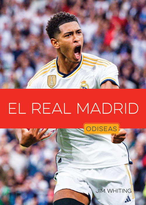 El Real Madrid (Spanish Edition) by Jim Whiting, 9781682778609
