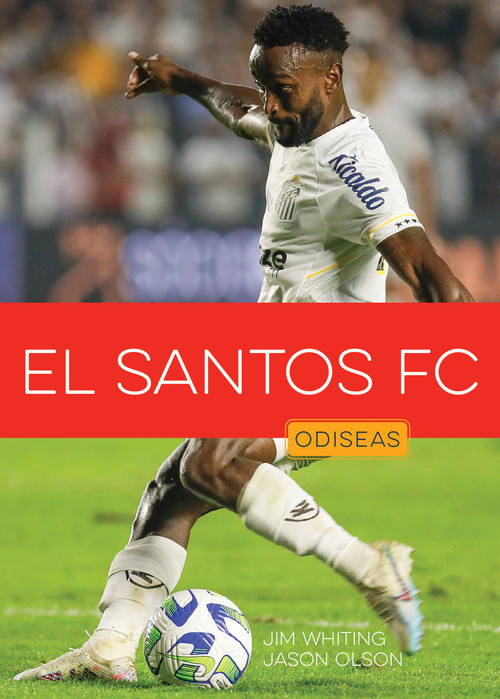 El Santos FC (Spanish Edition) by Jim Whiting, Jason Olson, 9781682778623