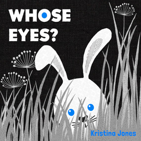 Whose Eyes? by Kristina Jones, Kristina Jones, 9798889880004