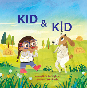 Kid & Kid by Linda Joy Singleton, Isobel Lundie, 9798889880189