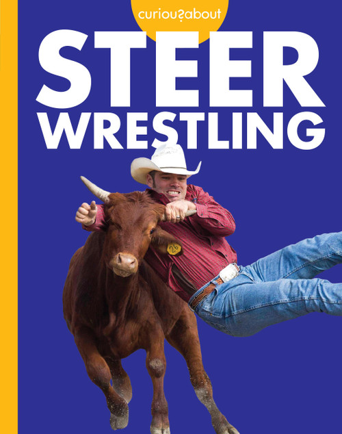 Curious about Steer Wrestling by Rachel Grack, 9798892001465