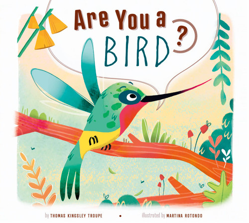 Are You a Bird? by Thomas Kingsley Troupe, Martina Rotondo, 9798892001724