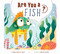 Are You a Fish? by Thomas Kingsley Troupe, Martina Rotondo, 9798892001731