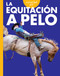 Curiosidad por la equitacion a pelo (Spanish Edition) by Rachel Grack, 9798892002974